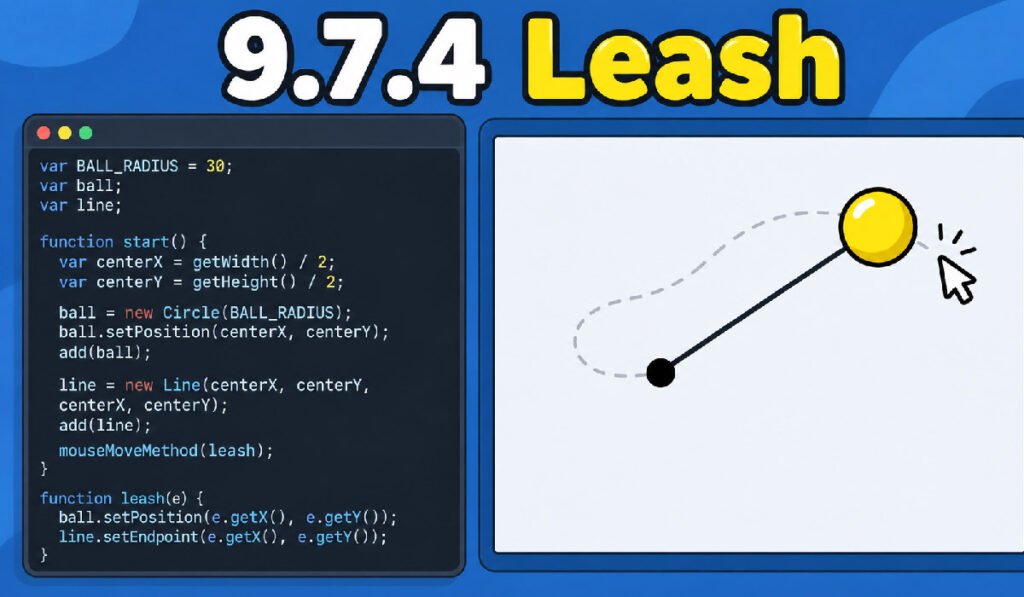 9.7.4 Leash CodeHS Answer: Complete Step-by-Step Guide 9.7.4 leash